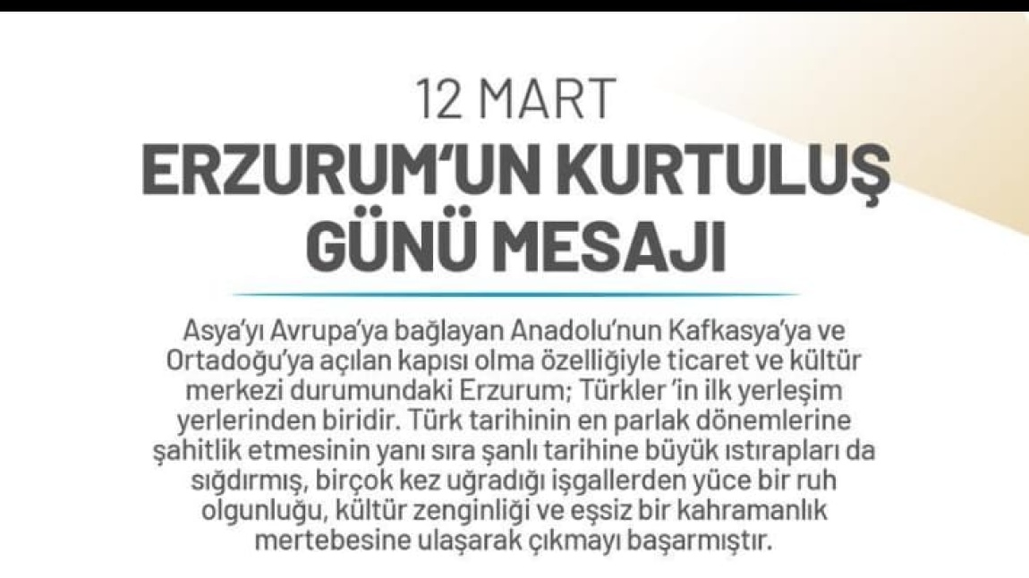 Valimiz Sayın Mustafa ÇİFTÇİ' nin Erzurum'un düşman işgalinden kurtuluşunun 106.yılı münasebetiyle yayımladığı kutlama mesajı